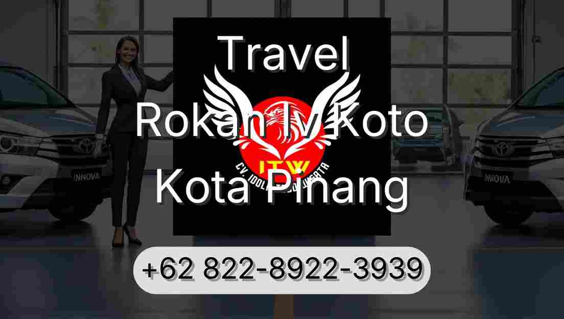 Travel Rokan Iv Koto Kota Pinang
