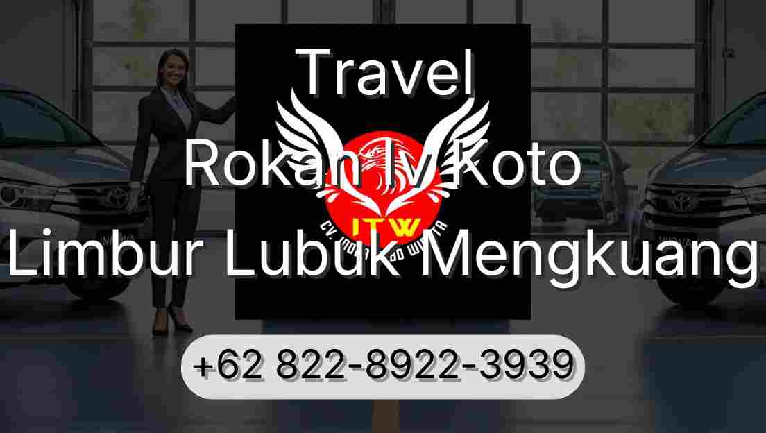 Travel Rokan Iv Koto Limbur Lubuk Mengkuang