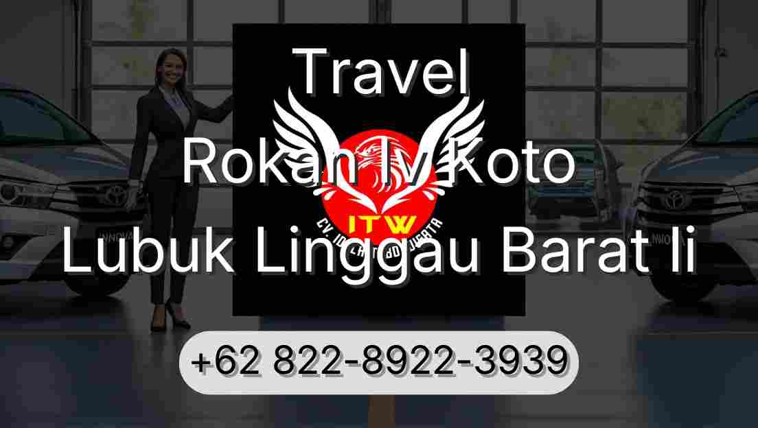 Travel Rokan Iv Koto Lubuk Linggau Barat Ii