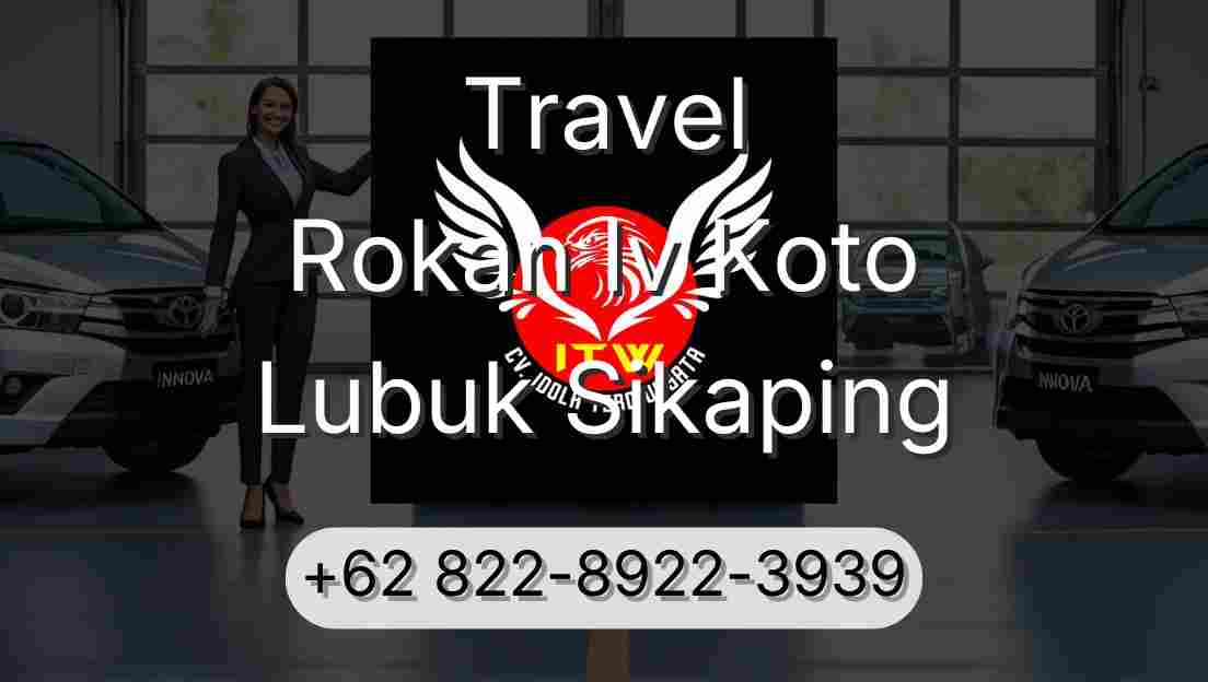 Travel Rokan Iv Koto Lubuk Sikaping
