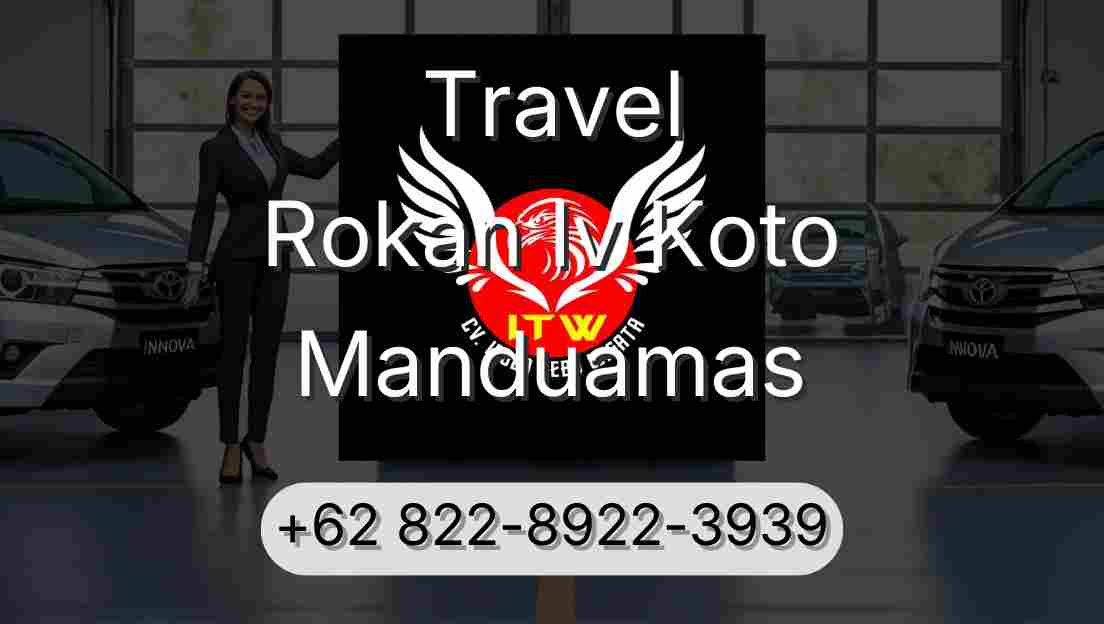 Travel Rokan Iv Koto Manduamas