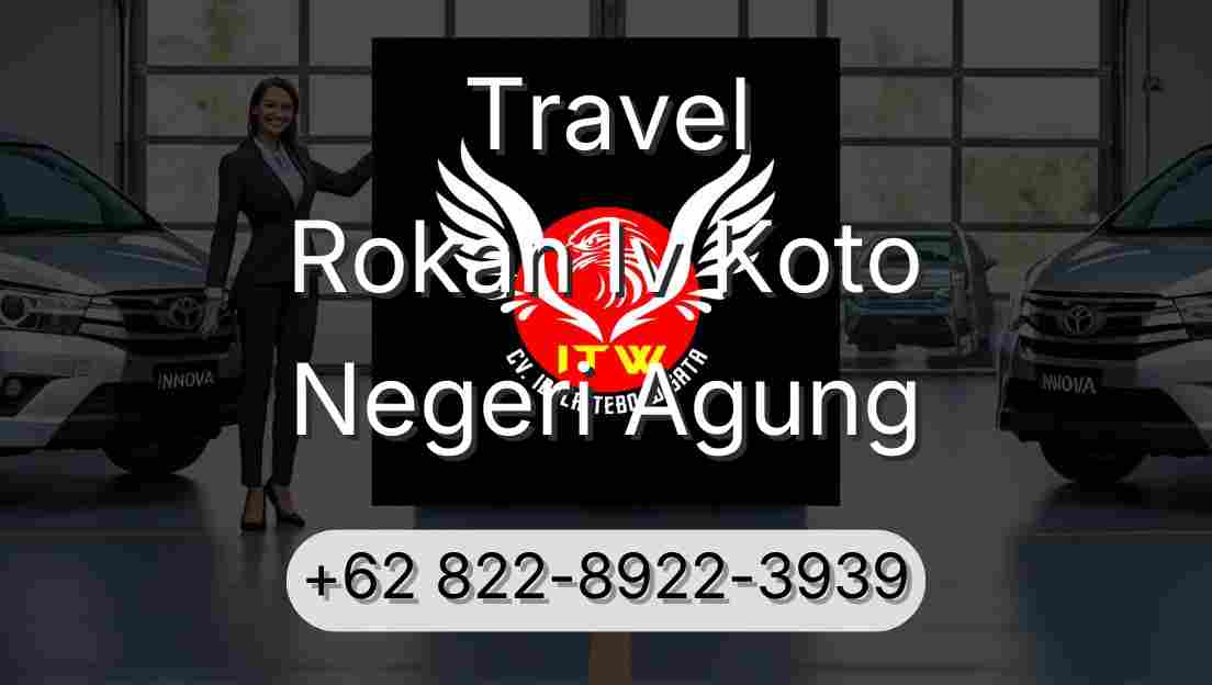 Travel Rokan Iv Koto Negeri Agung
