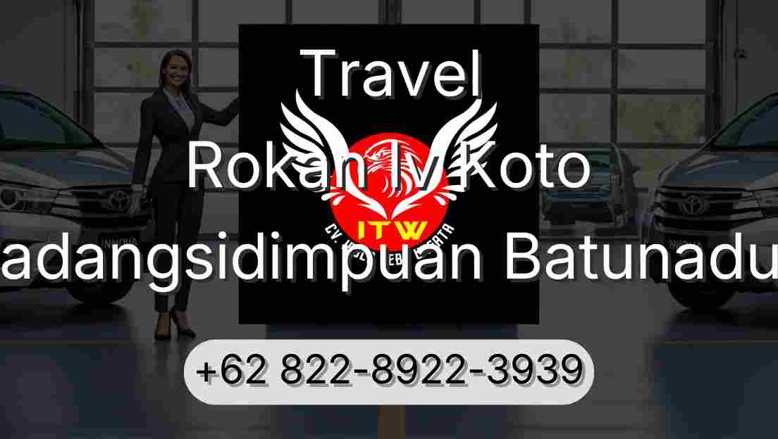 Travel Rokan Iv Koto Padangsidimpuan Batunadua
