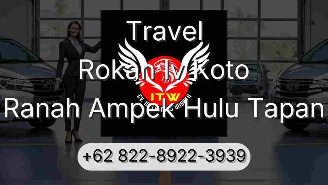 Travel Rokan Iv Koto Ranah Ampek Hulu Tapan