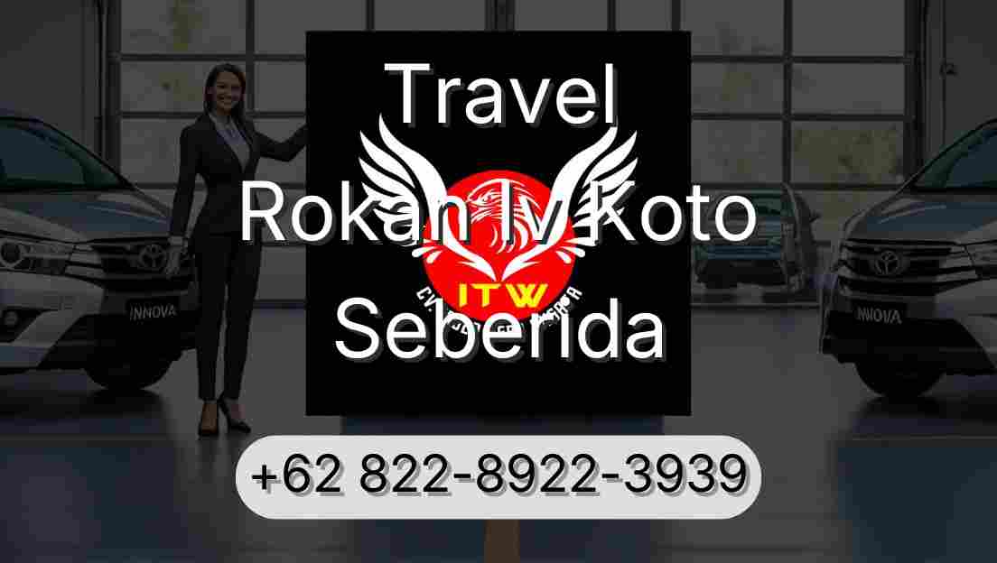 Travel Rokan Iv Koto Seberida