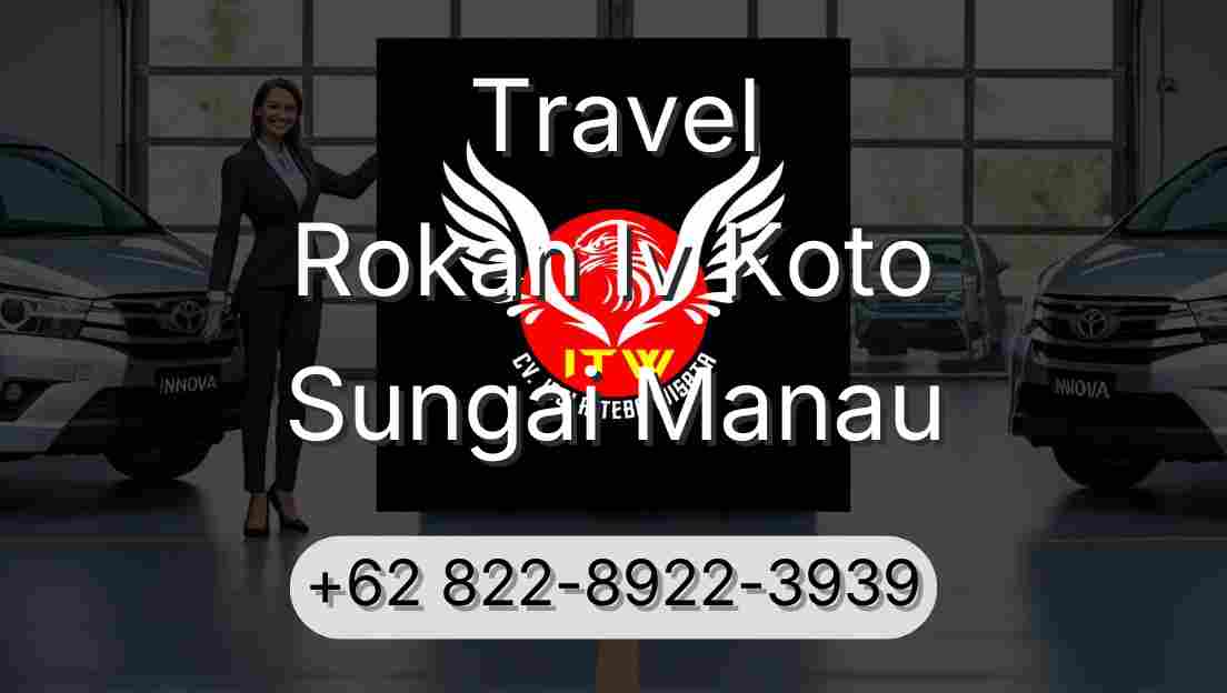 Travel Rokan Iv Koto Sungai Manau