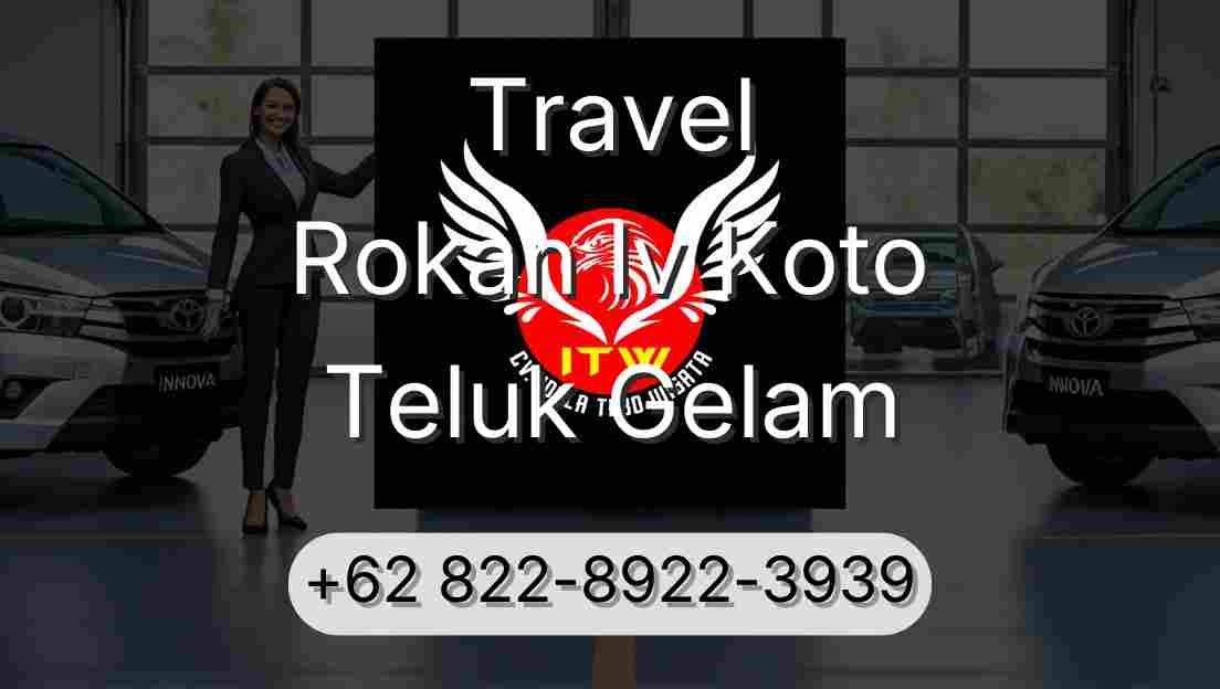 Travel Rokan Iv Koto Teluk Gelam
