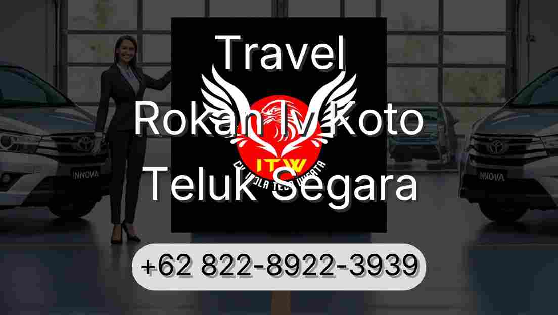 Travel Rokan Iv Koto Teluk Segara