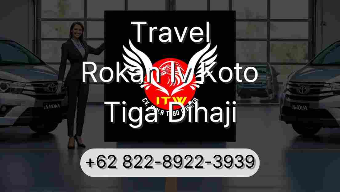 Travel Rokan Iv Koto Tiga Dihaji