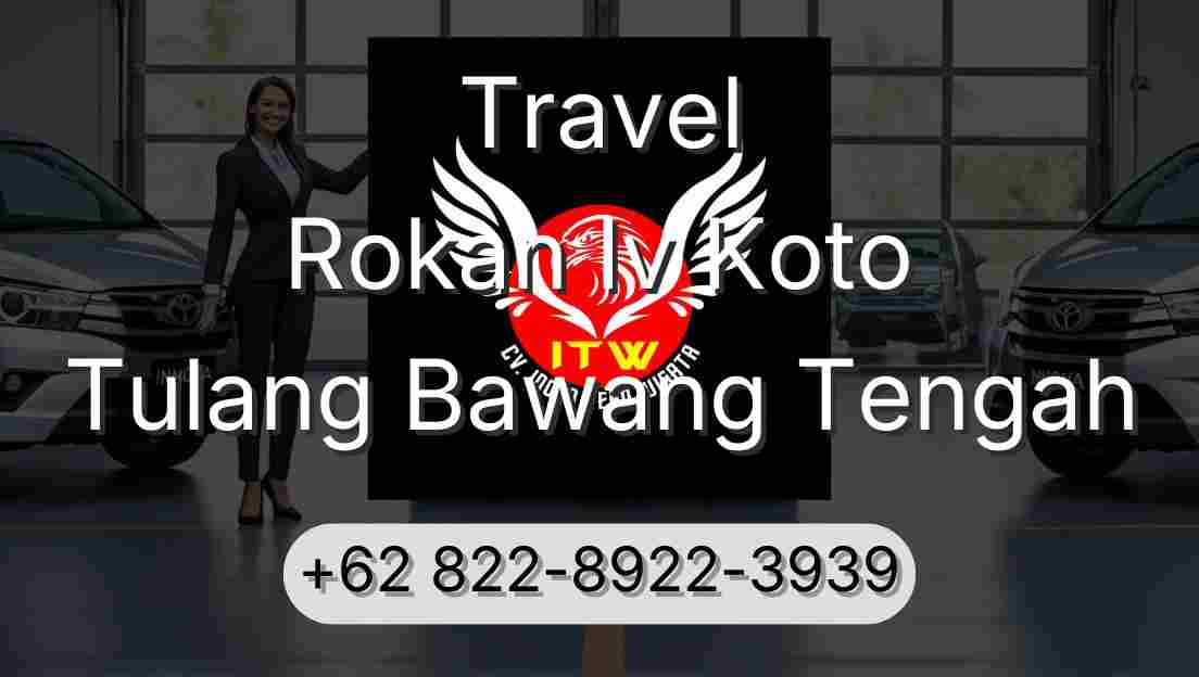 Travel Rokan Iv Koto Tulang Bawang Tengah