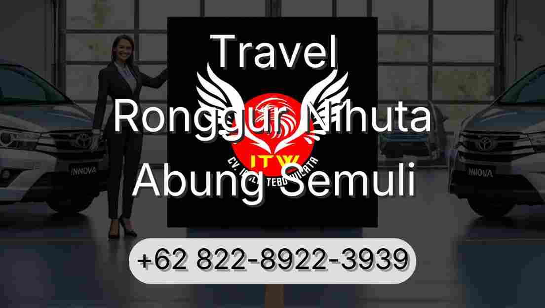 Travel Ronggur Nihuta Abung Semuli