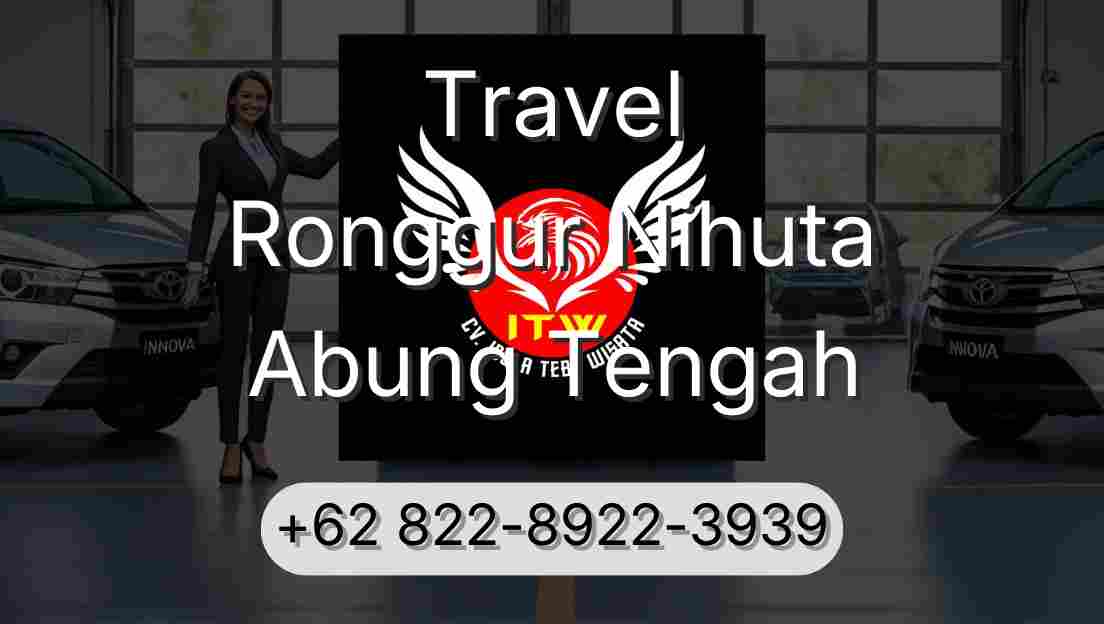 Travel Ronggur Nihuta Abung Tengah