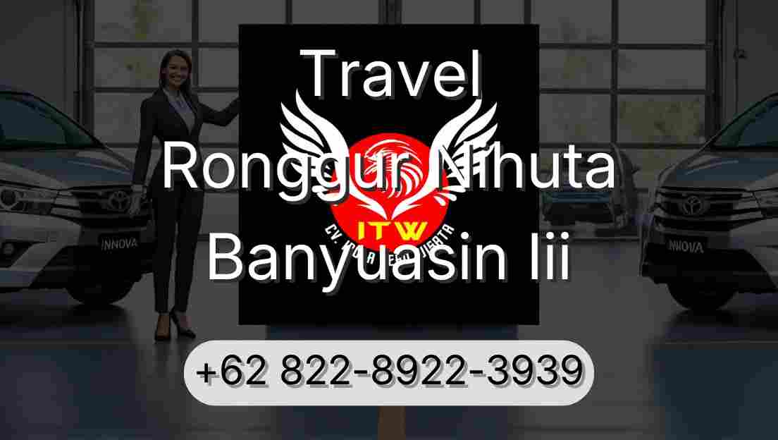 Travel Ronggur Nihuta Banyuasin Iii