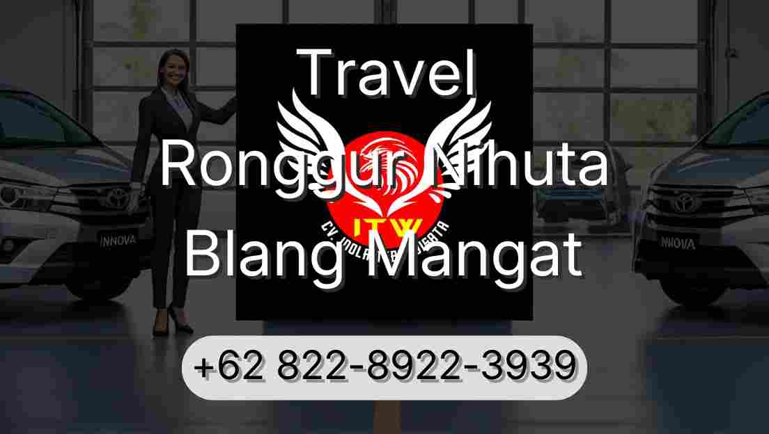 Travel Ronggur Nihuta Blang Mangat