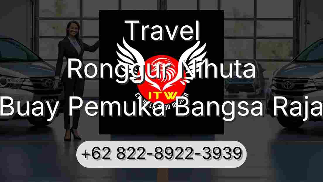 Travel Ronggur Nihuta Buay Pemuka Bangsa Raja
