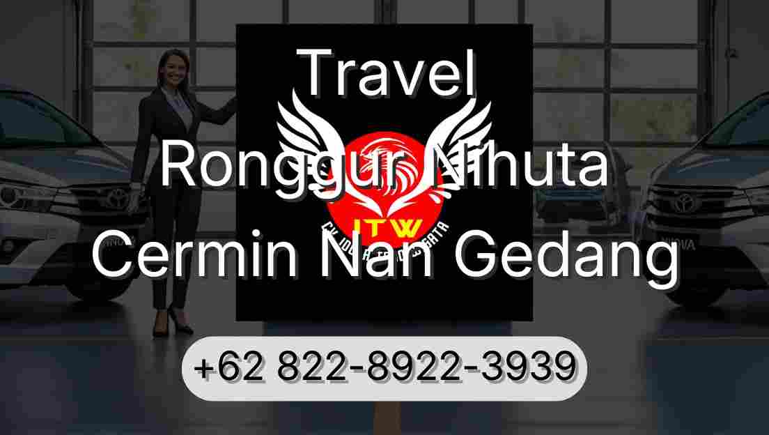 Travel Ronggur Nihuta Cermin Nan Gedang