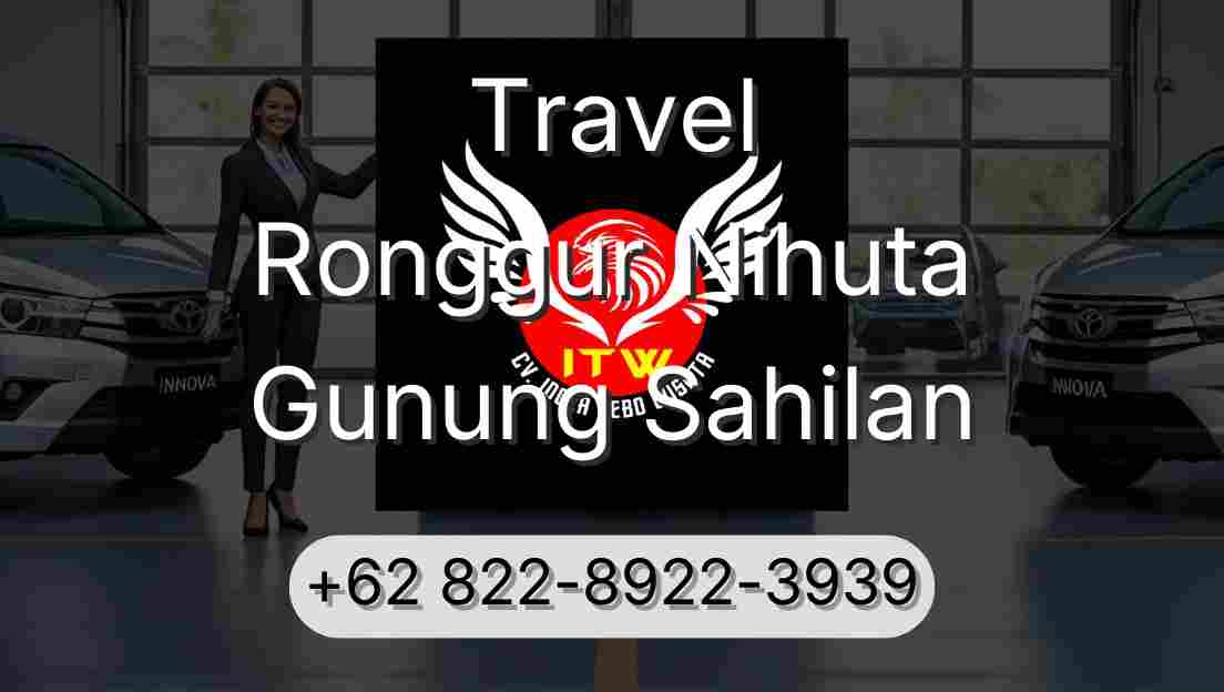 Travel Ronggur Nihuta Gunung Sahilan