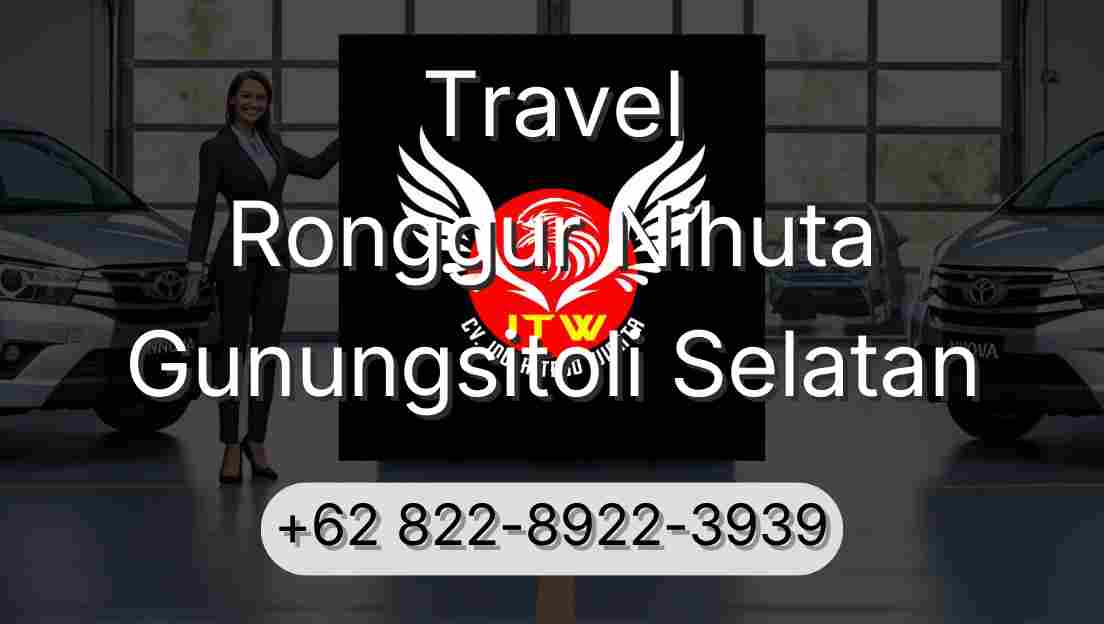 Travel Ronggur Nihuta Gunungsitoli Selatan