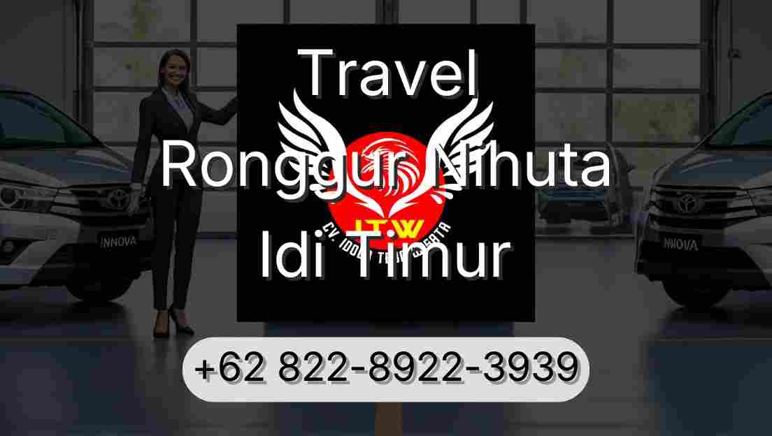 Travel Ronggur Nihuta Idi Timur