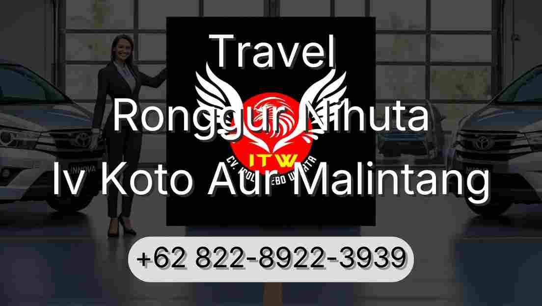 Travel Ronggur Nihuta Iv Koto Aur Malintang