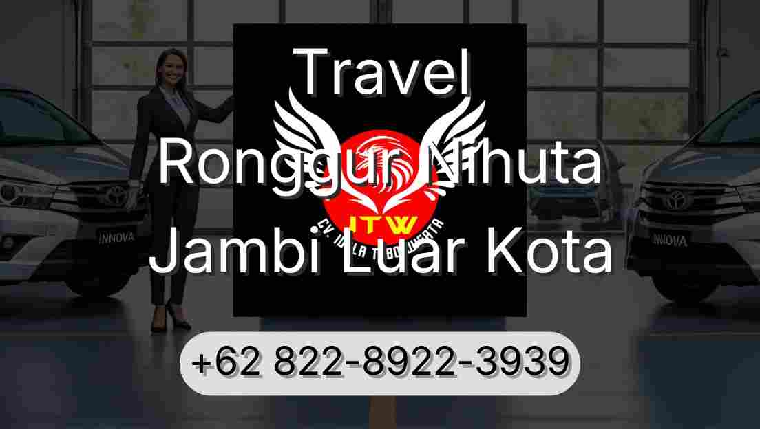 Travel Ronggur Nihuta Jambi Luar Kota