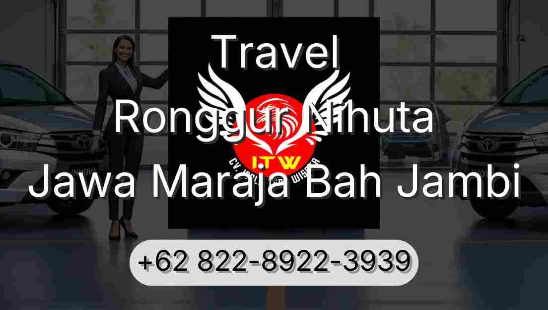 Travel Ronggur Nihuta Jawa Maraja Bah Jambi