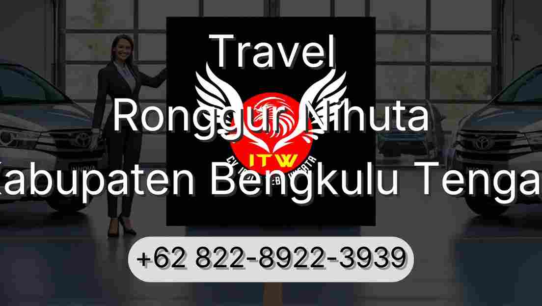 Travel Ronggur Nihuta Kabupaten Bengkulu Tengah