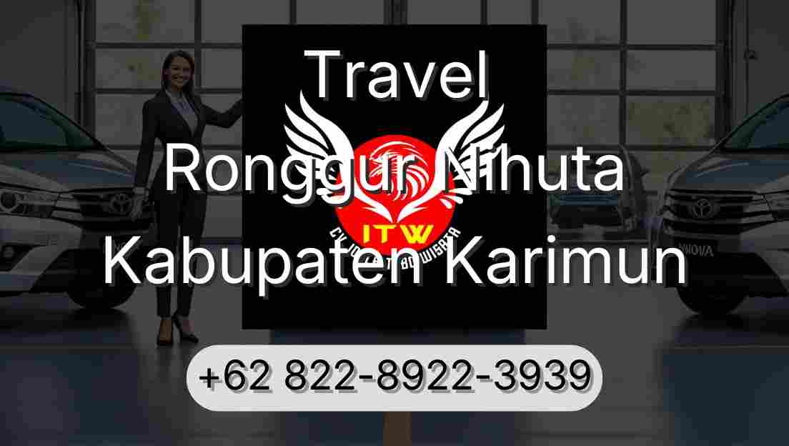 Travel Ronggur Nihuta Kabupaten Karimun