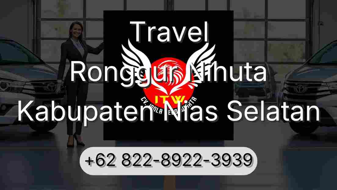 Travel Ronggur Nihuta Kabupaten Nias Selatan