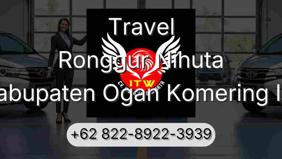 Travel Ronggur Nihuta Kabupaten Ogan Komering Ilir