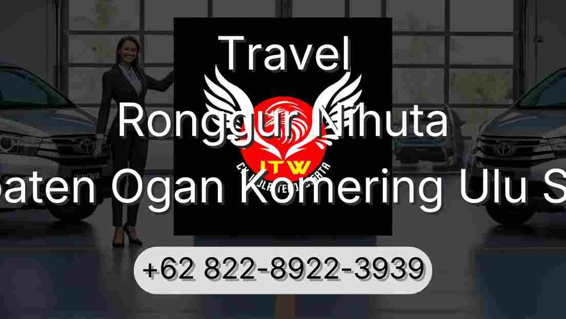 Travel Ronggur Nihuta Kabupaten Ogan Komering Ulu Selatan