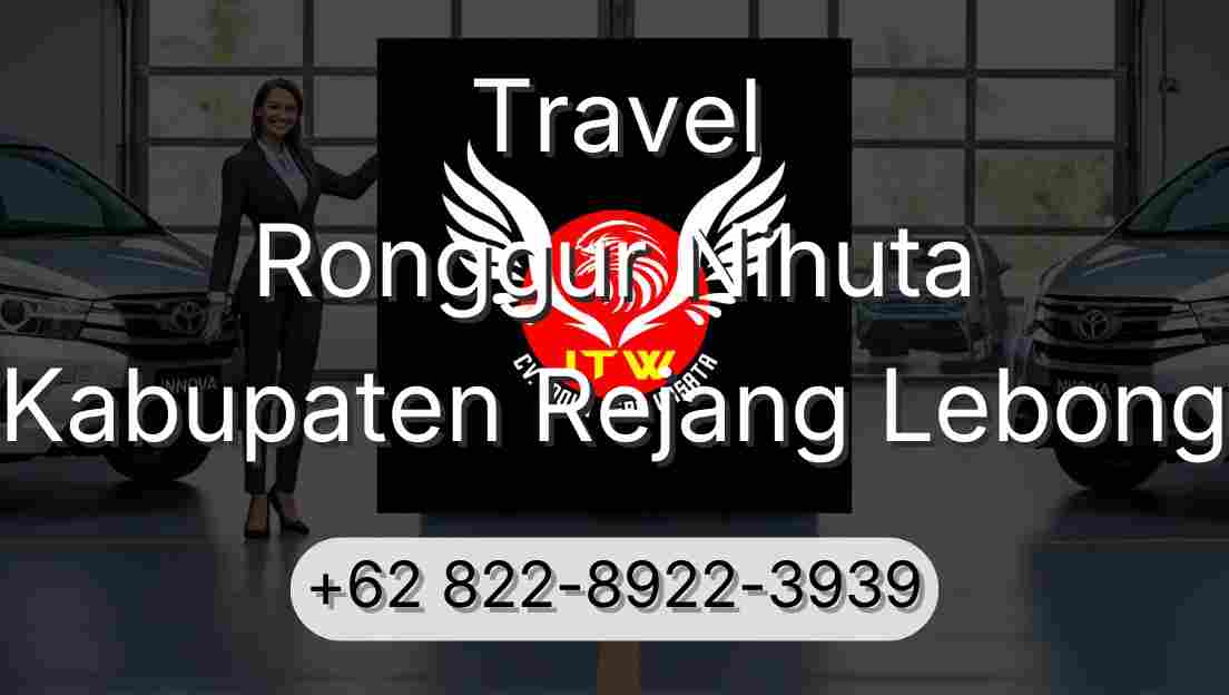 Travel Ronggur Nihuta Kabupaten Rejang Lebong