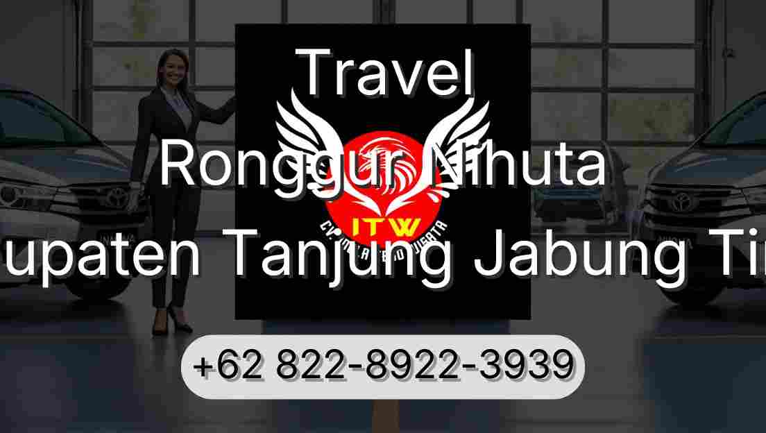 Travel Ronggur Nihuta Kabupaten Tanjung Jabung Timur