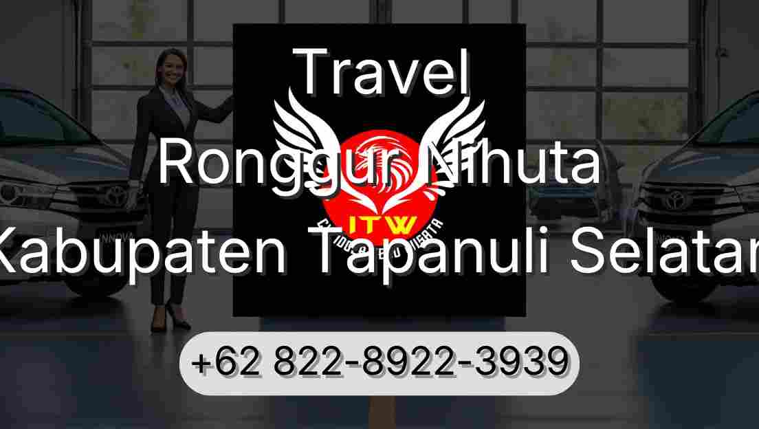 Travel Ronggur Nihuta Kabupaten Tapanuli Selatan