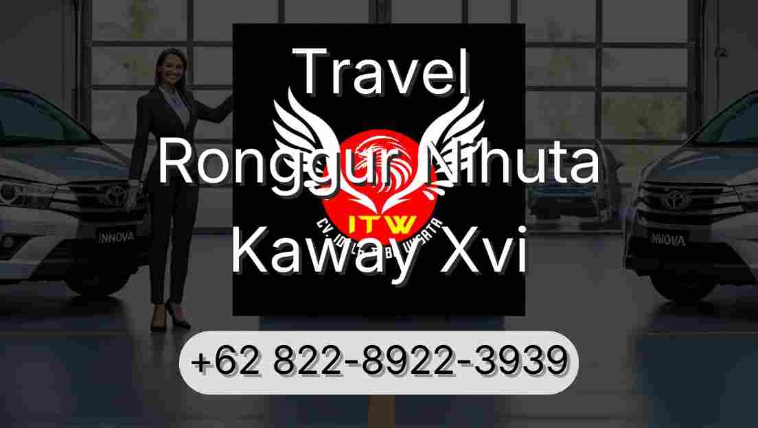 Travel Ronggur Nihuta Kaway Xvi