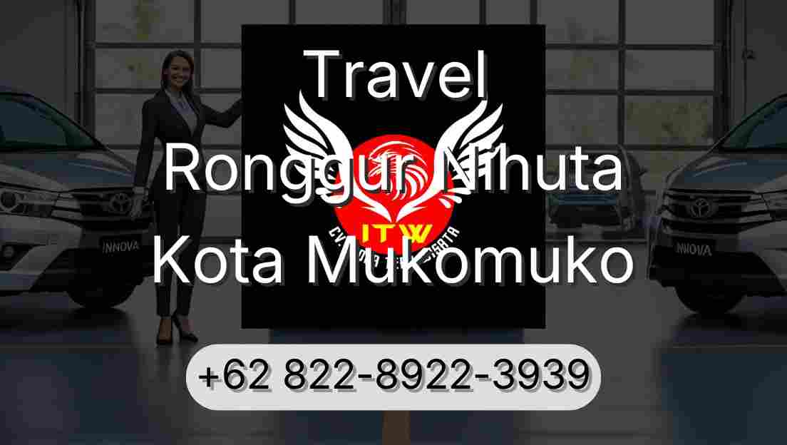 Travel Ronggur Nihuta Kota Mukomuko