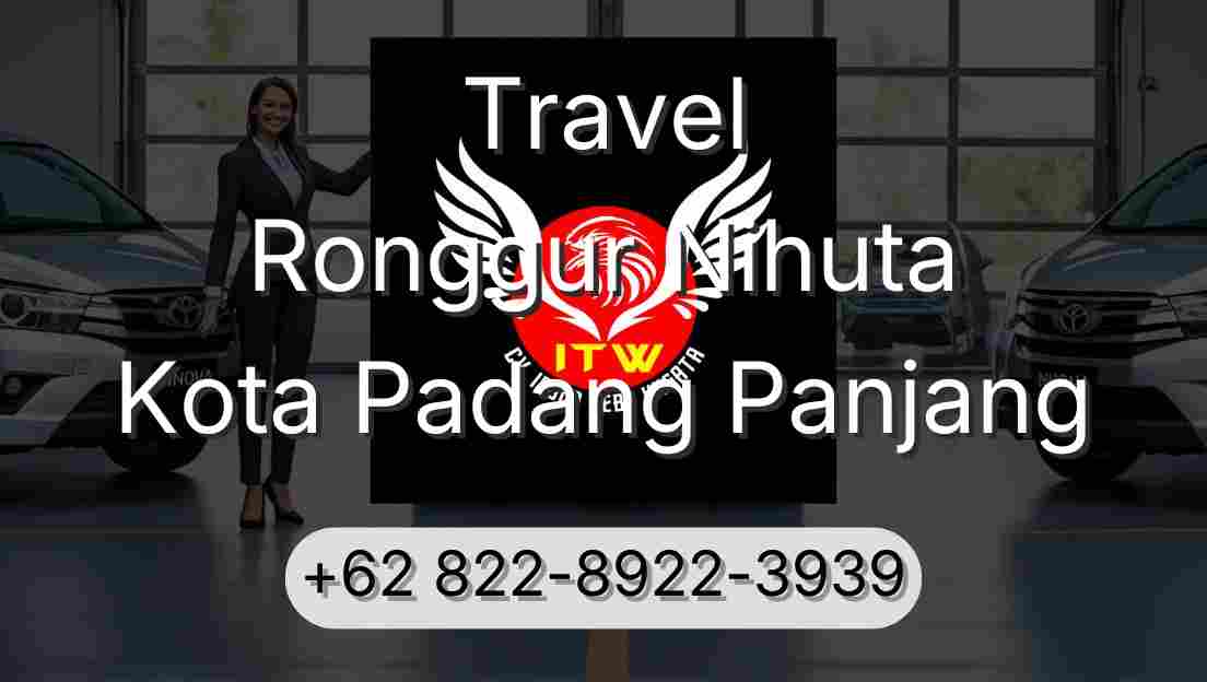 Travel Ronggur Nihuta Kota Padang Panjang