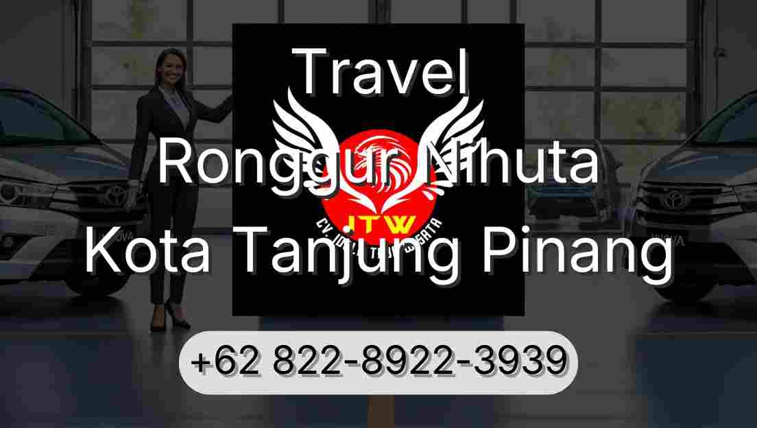 Travel Ronggur Nihuta Kota Tanjung Pinang