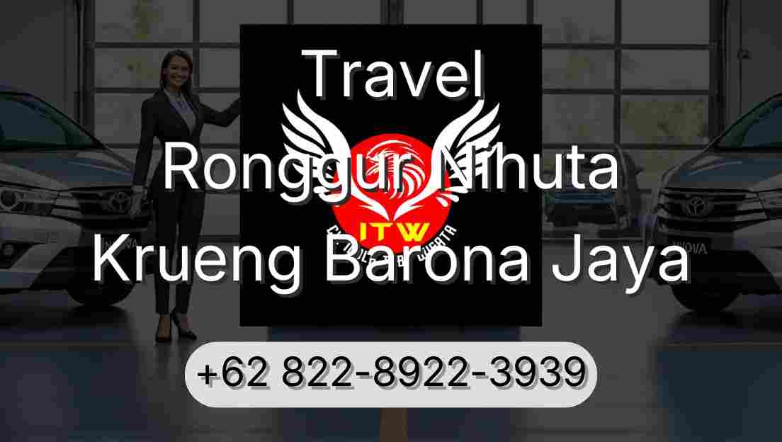 Travel Ronggur Nihuta Krueng Barona Jaya
