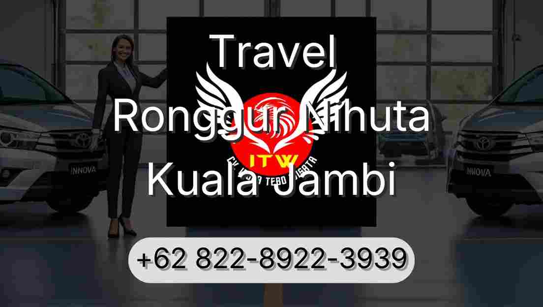 Travel Ronggur Nihuta Kuala Jambi