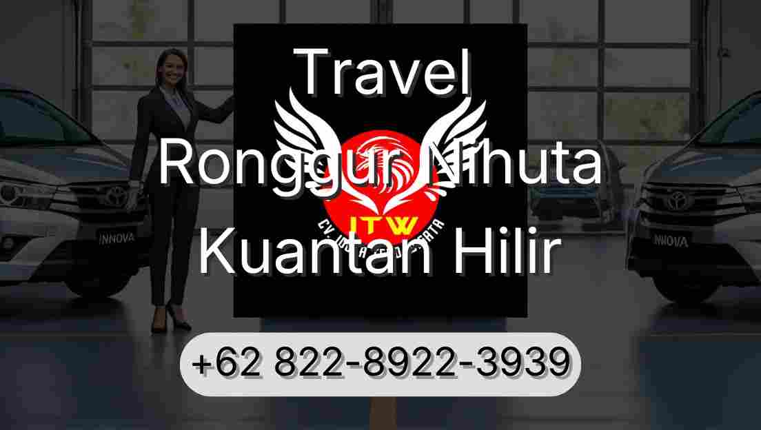 Travel Ronggur Nihuta Kuantan Hilir