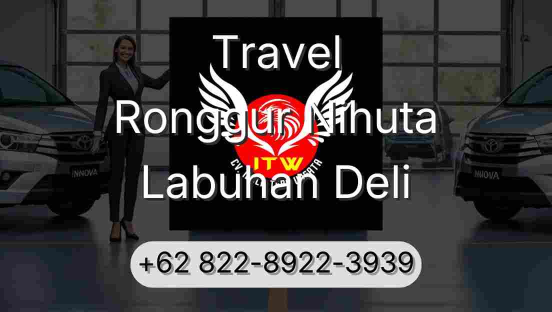 Travel Ronggur Nihuta Labuhan Deli