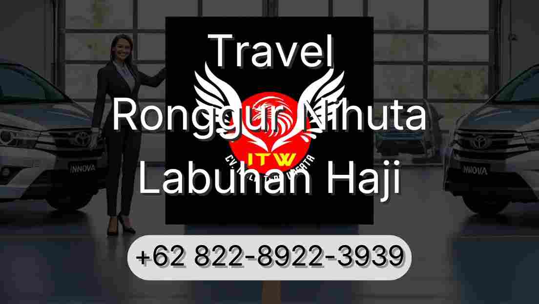 Travel Ronggur Nihuta Labuhan Haji