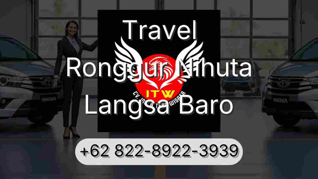 Travel Ronggur Nihuta Langsa Baro