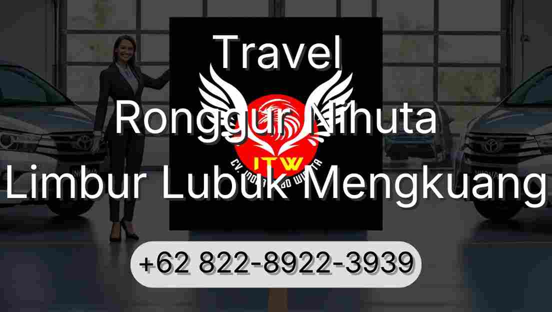 Travel Ronggur Nihuta Limbur Lubuk Mengkuang