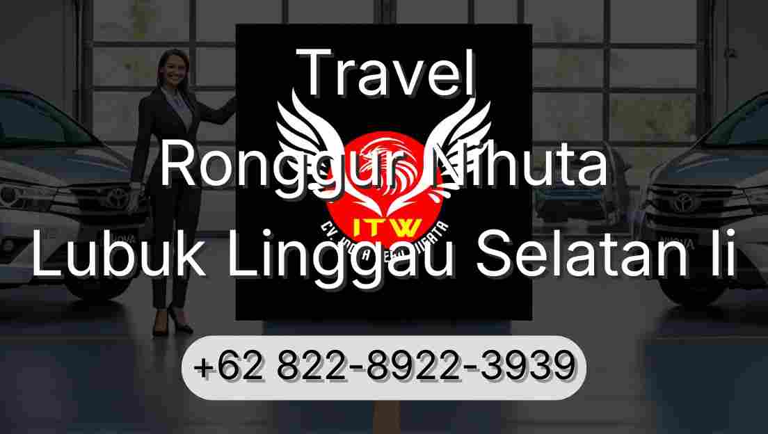 Travel Ronggur Nihuta Lubuk Linggau Selatan Ii