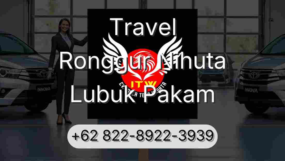 Travel Ronggur Nihuta Lubuk Pakam