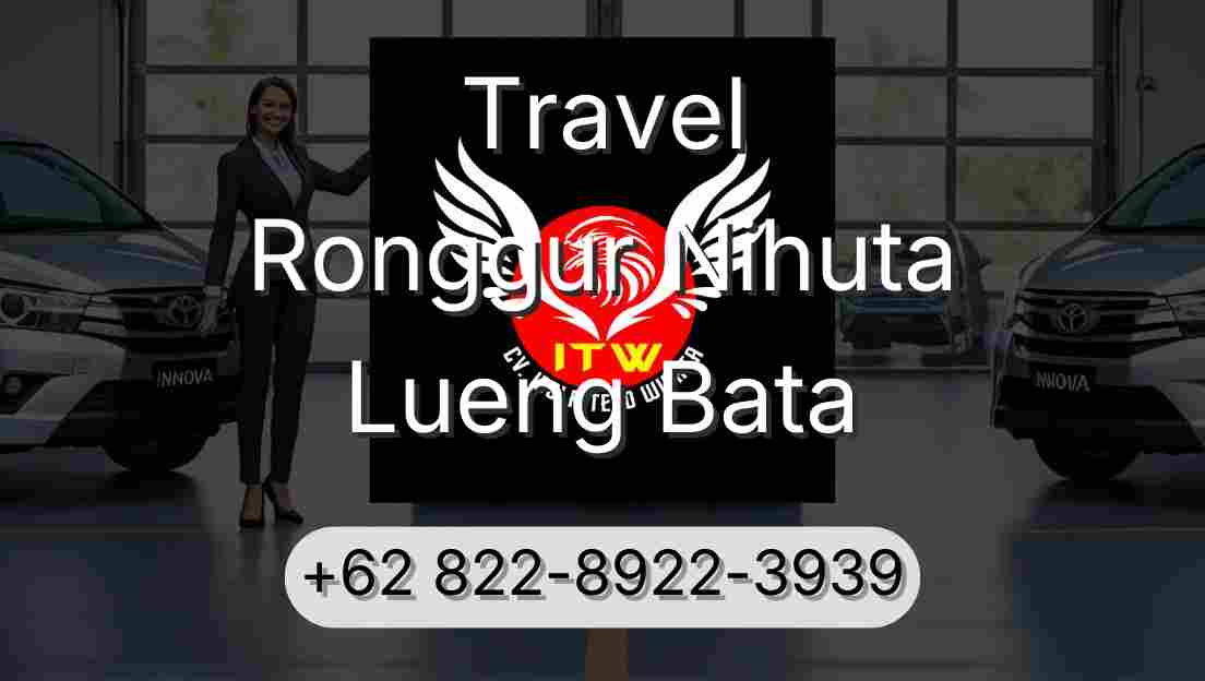Travel Ronggur Nihuta Lueng Bata