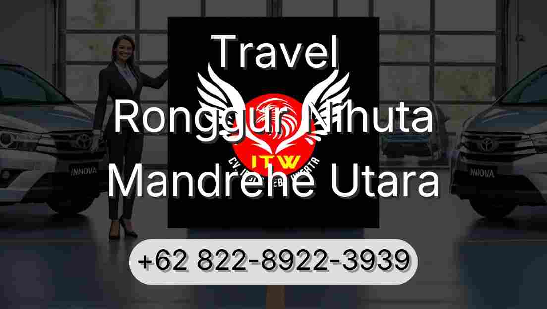 Travel Ronggur Nihuta Mandrehe Utara