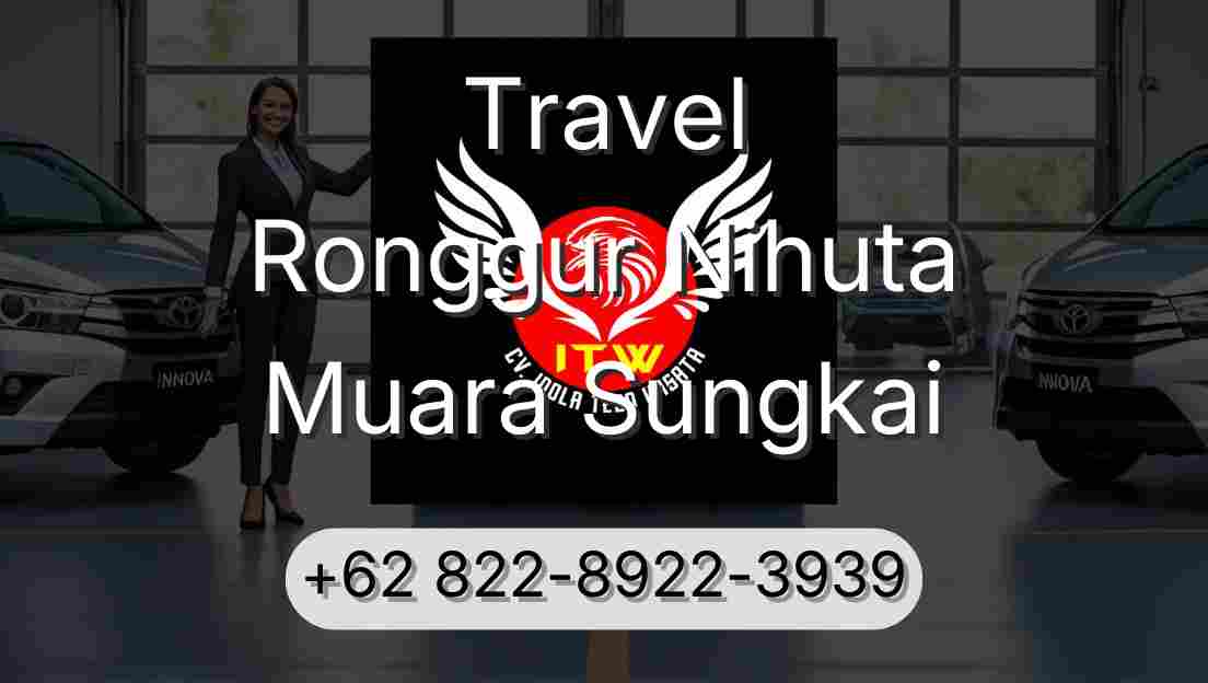 Travel Ronggur Nihuta Muara Sungkai